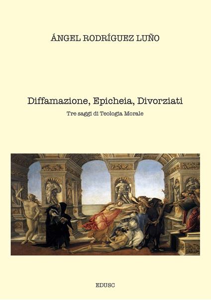 Diffamazione, epicheia, divorziati. Tre saggi di teologia morale - Angel Rodríguez Luño - ebook