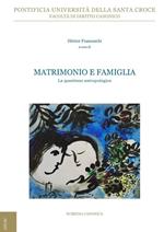 Matrimonio e famiglia. La questione antropologica