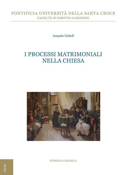 I processi matrimoniali nella Chiesa - Joaquìn Llobell - ebook