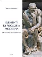 Elementi di filosofia moderna. Alle radici della cultura contemporanea 