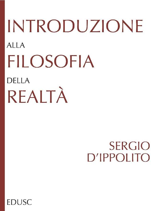 Introduzione alla filosofia della realtà - Sergio D'Ippolito - ebook