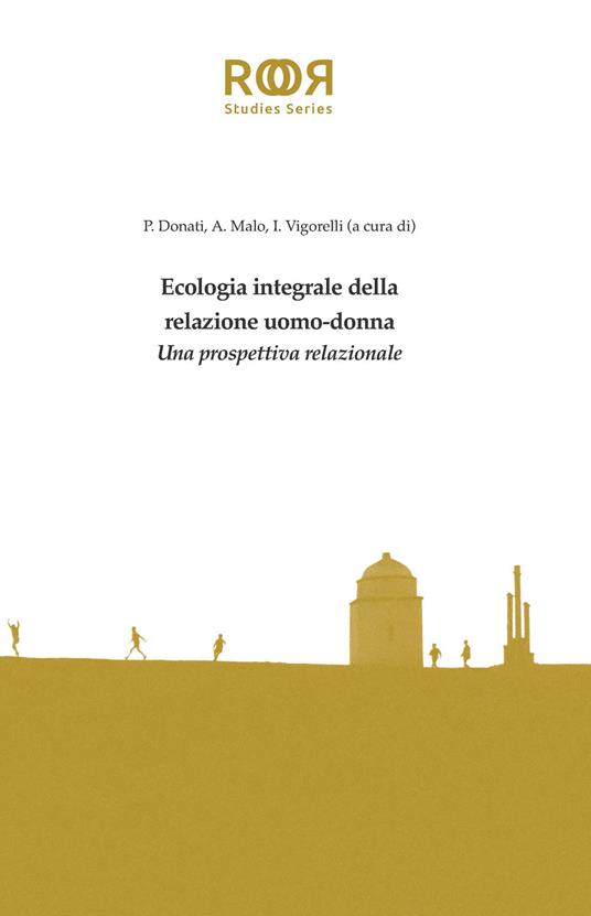 Ecologia integrale della relazione uomo-donna. Una prospettiva relazionale - copertina