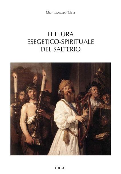 Lettura esegetico-spirituale del Salterio - Michelangelo Tábet - ebook