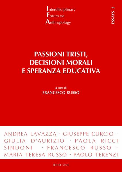 Passioni tristi, decisioni morali e speranza educativa - Francesco Russo - ebook