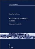 Socialismo e marxismo in Italia. Dalle origini a Labriola