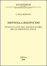 Nonnulla distincitio. Status e ceti nel secolo d'oro delle Province Unite - Carlo Bersani - copertina