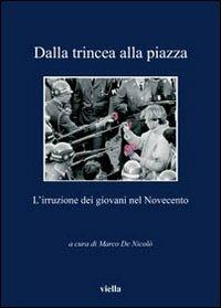 Dalla trincea alla piazza. L'irruzione dei giovani nel Novecento - copertina