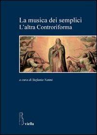 La musica dei semplici. L'altra controriforma - copertina