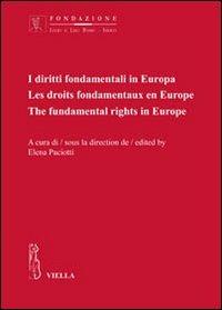 I diritti fondamentali in Europa. Ediz. italiana, francese e inglese - copertina