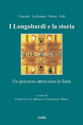 I Longobardi e la storia. Un percorso attraverso le fonti - copertina