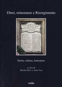 Image of Ebrei, minoranze e Risorgimento. Storia, cultura e letteratura