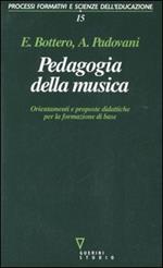 Pedagogia della musica. Orientamenti e proposte didattiche per la formazione di base