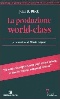 La produzione world-class - John R. Black - copertina