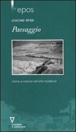 Paesaggio. Uomo e natura nell'età moderna