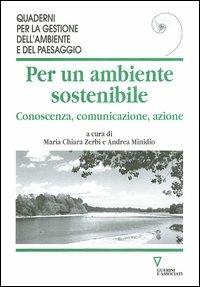 Per un ambiente sostenibile. Conoscenza, comunicazione, azione - copertina