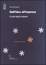 Dall'idea all'impresa. Il ruolo degli incubatori