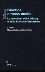 Bioetica e mass media. Le questioni della privacy e della buona informazione