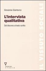 L' intervista qualitativa. Dal discorso al testo scritto