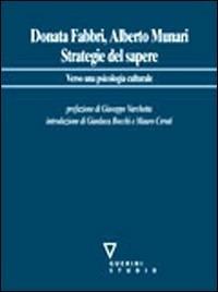 Strategie del sapere. Verso una psicologia culturale - Donata Fabbri Montesano,Alberto Munari - copertina