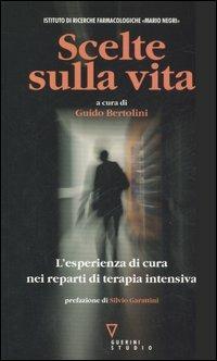 Scelte sulla vita. L'esperienza di cura nei reparti di terapia intensiva - copertina