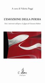 L' emozione della poesia. Testi e interventi sull'opera e la figura di Giovanni Raboni