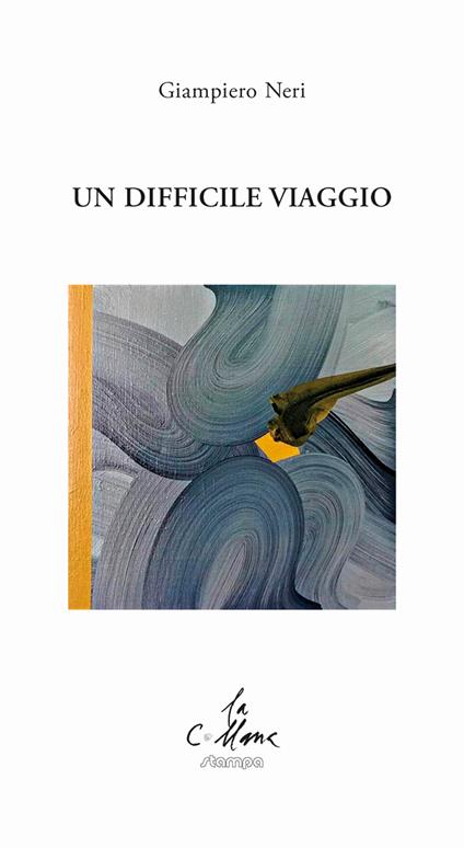 Un difficile viaggio - Giampiero Neri - copertina