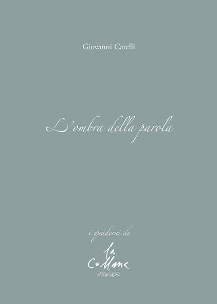 L'ombra della parola - Giovanni Catelli - copertina