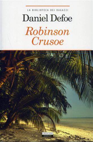 Robinson Crusoe. Ediz. integrale. Con Segnalibro - Daniel Defoe - copertina