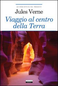 Viaggio al centro della terra. Ediz. integrale. Con Segnalibro - Jules Verne - copertina