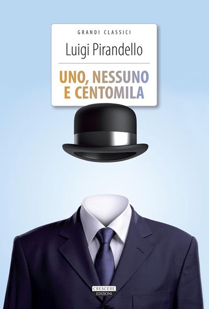 Uno, nessuno e centomila. Ediz. integrale. Con Segnalibro - Luigi Pirandello - copertina