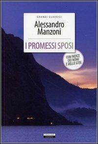 I promessi sposi. Ediz. integrale - Alessandro Manzoni - copertina