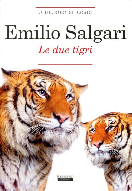 Le due tigri. Ediz. integrale - Emilio Salgari - 2