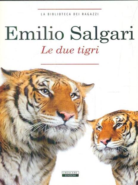 Le due tigri. Ediz. integrale - Emilio Salgari - copertina