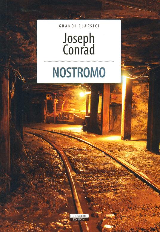 Nostromo. Ediz. integrale - Joseph Conrad - 2