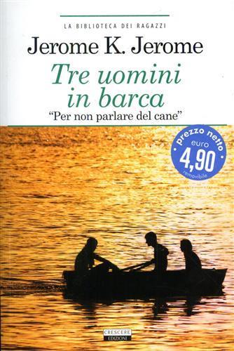 Tre uomini in barca. Ediz. integrale - Jerome K. Jerome - copertina