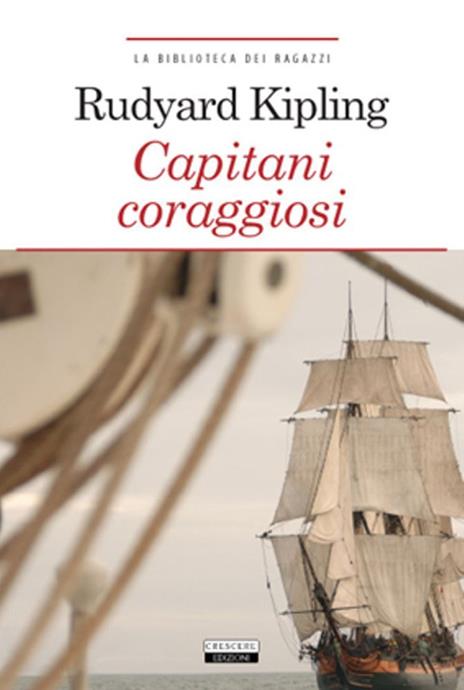 Capitani coraggiosi. Ediz. integrale. Con Segnalibro - Rudyard Kipling - copertina