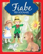 Fiabe per sognare. Ediz. illustrata