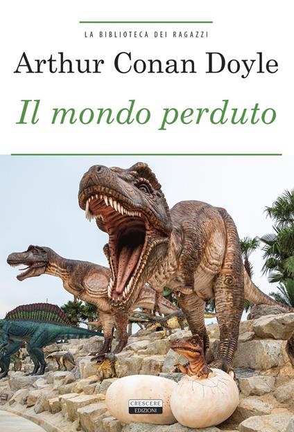 Il mondo perduto. Ediz. integrale. Con Segnalibro - Arthur Conan Doyle - copertina