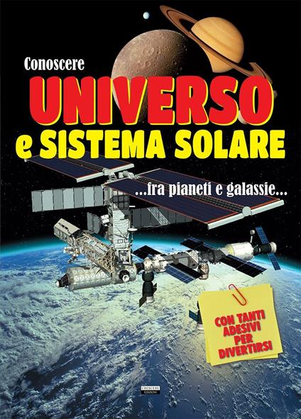 Conoscere universo e sistema solare. Con adesivi - copertina