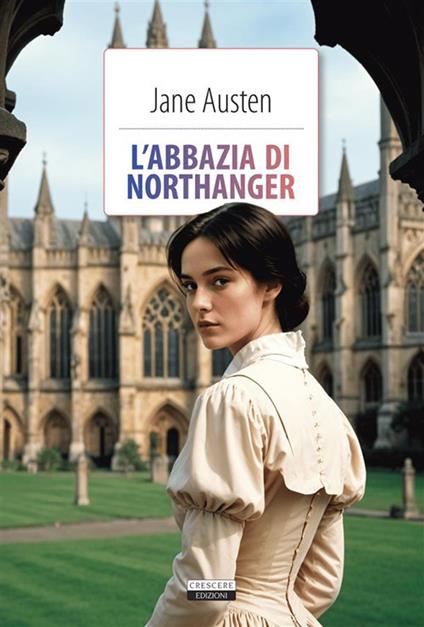 L' Abbazia di Northanger. Ediz. integrale - Jane Austen - ebook