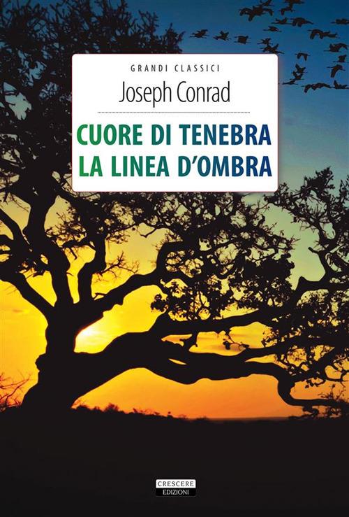 Cuore di tenebra-La linea d'ombra. Ediz. integrale - Joseph Conrad - ebook