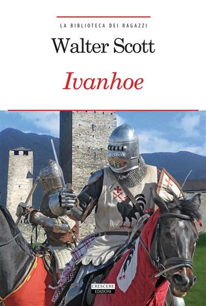 Ivanhoe. Ediz. integrale - Walter Scott - ebook