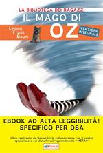 Il mago di Oz. Ediz. ad alta leggibilità. Specifico per DSA