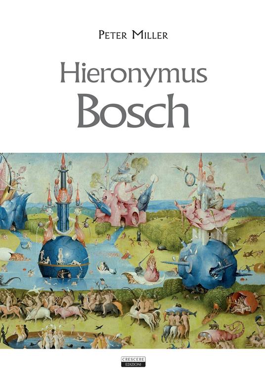Hieronymus Bosch - Peter Miller - copertina