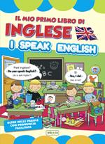 Il mio primo libro di inglese. I speak english