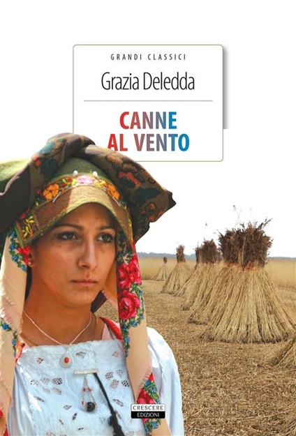 Canne al vento. Ediz. integrale - Grazia Deledda,Annarita Celentano - ebook