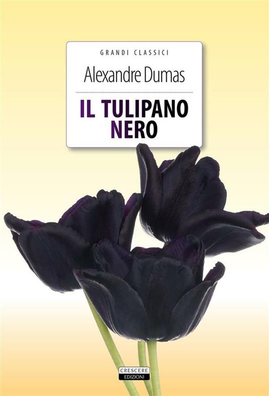 Il tulipano nero. Ediz. integrale - Alexandre Dumas,Franco Romanini - ebook