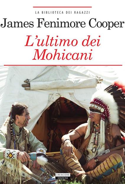 L' ultimo dei mohicani. Ediz. integrale - James Fenimore Cooper - ebook