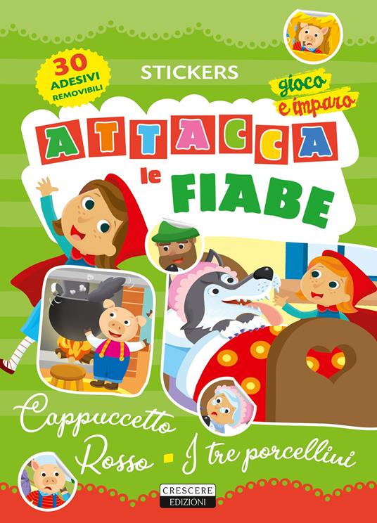 Attacca le fiabe: Cappuccetto Rosso-I tre porcellini. Ediz. a colori. Con 30 Adesivi - copertina