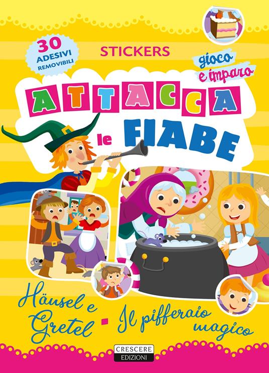 Attacca le fiabe: Hänsel e Gretel-Il pifferaio magico. Ediz. a colori. Con 30 Adesivi - copertina